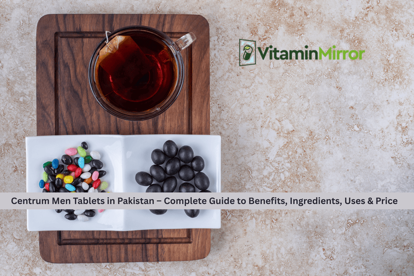 Centrum Men Tablets in Pakistan – Complete Guide to Benefits, Ingredients, Uses & Price