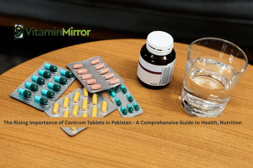 Importance of Centrum Tablets in Pakistan