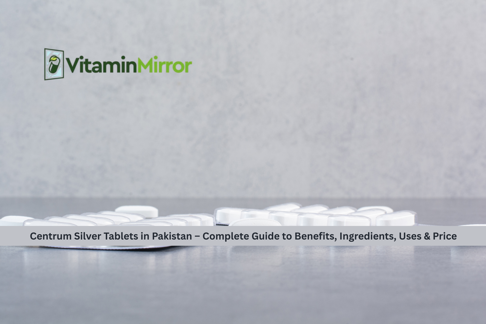 Centrum Silver Tablets in Pakistan